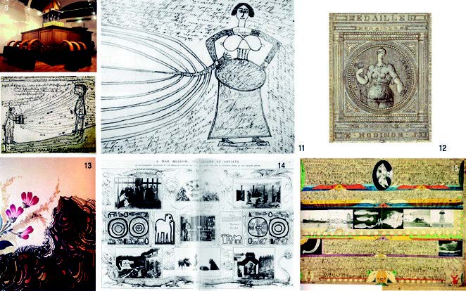 9. Rod Dickinson, Air loom - 10. Jacob Mohr ,Proofs (Αποδείξεις, Δοκιμασίες) - 11. Andrew Kennedy, Η αγρότισσα - 12. Emile Josome Hodinos, γυναίκα - 13. Voyageur Français (O Γάλλος ταξιδευτής), Τοπίο - 14. Το Μουσείο της Τρέλας(prospect) - 15. Adolf Wölfli, Το εργαστήρι του μεγάλου νησιού